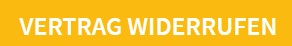 Vertrag widerrufen